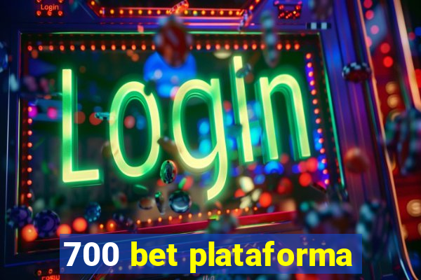 700 bet plataforma